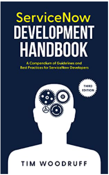 ServiceNow - Developmet Handbook - Tim Woodruf